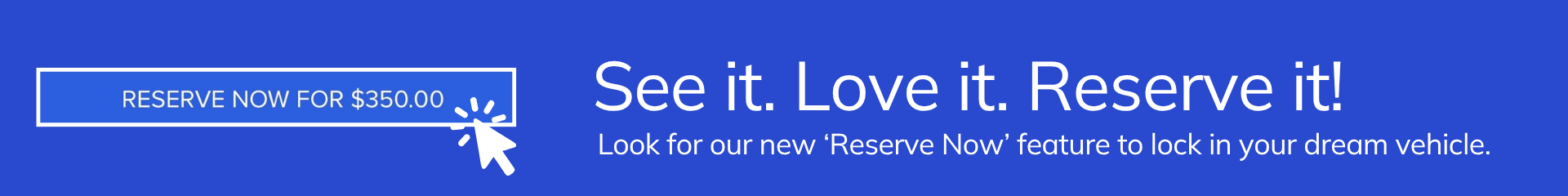 Reserve Your Vehicle Online